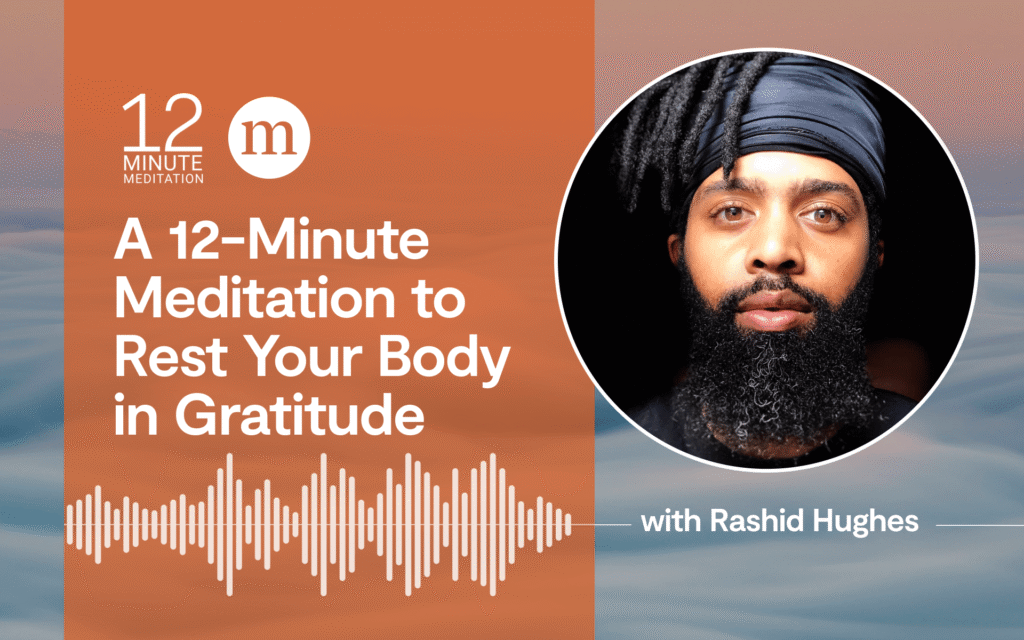 12mm rashid hughes a 12 minute meditation to rest your body in gratitude.png